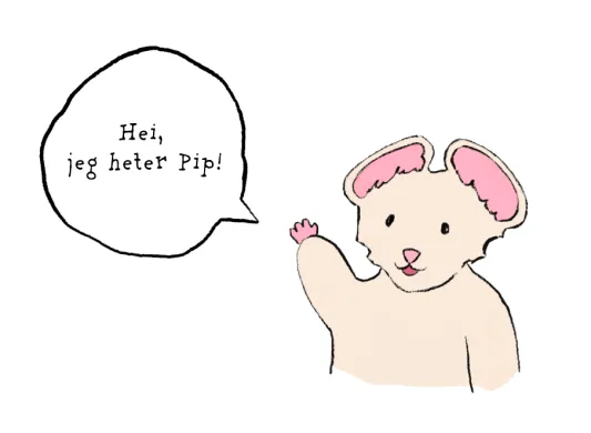 Illustrasjon av musen Pip En tegnet illustrasjon av en mus som er gitt navnet Pip